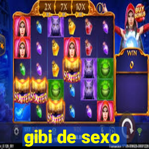 gibi de sexo